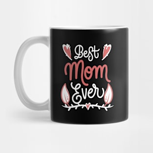 Best mom ever Mug